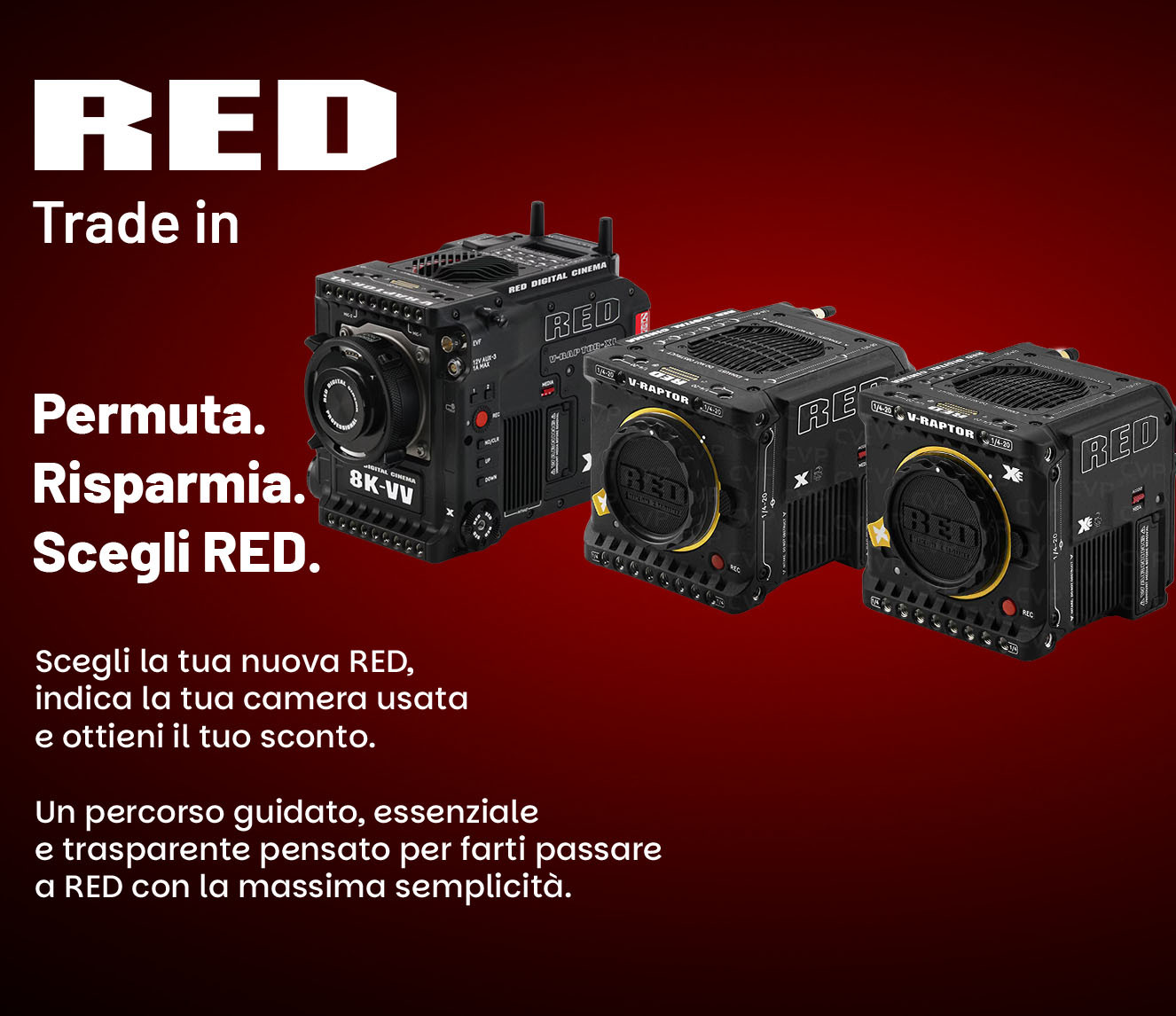 RED Trade In Permuta. Risparmia. Scegli RED.